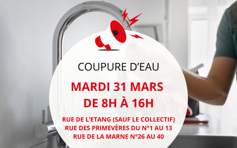 Coupure d&rsquo;eau – 31/03