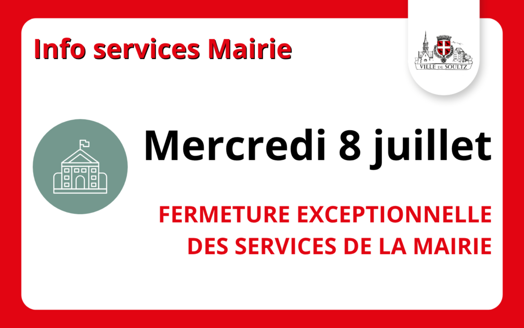 Fermeture exceptionnelle des services de la mairie le mercredi 8 juillet